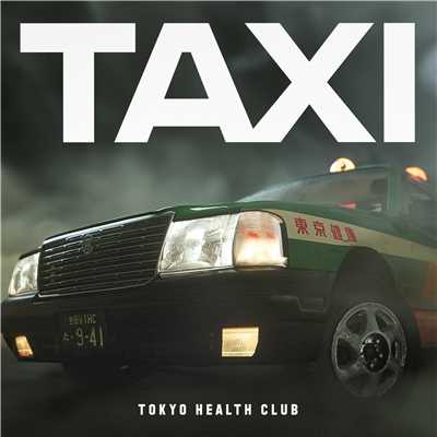 TAXI (feat.嶋野百恵) [Remix]/TOKYO HEALTH CLUB