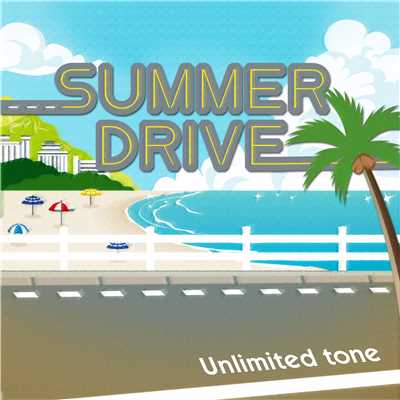 summer drive/Unlimited tone