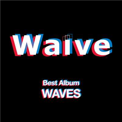 WAVES/Waive