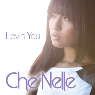 ラヴィン・ユー/Che'Nelle