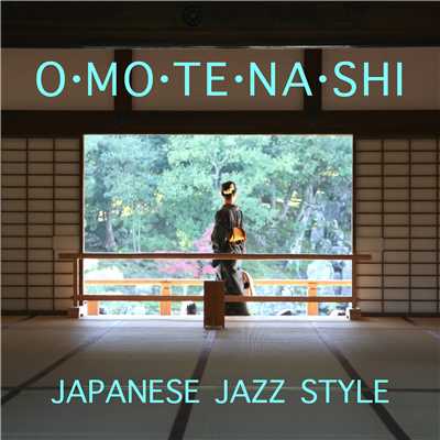 おもてなし -Japanese Jazz Style-/Various Artists