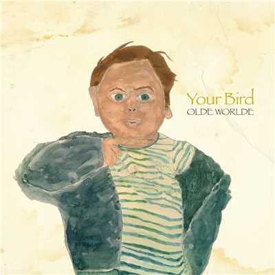 シングル/Your Bird/OLDE WORLDE