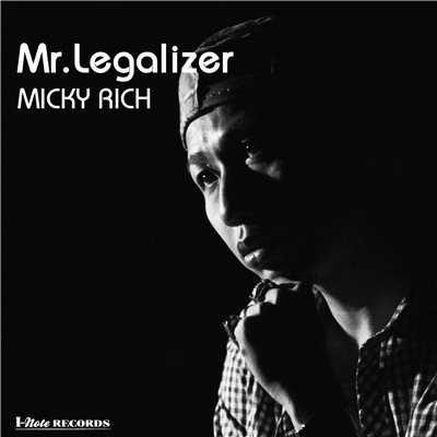 シングル/Mr. Legalizer/MICKY RICH