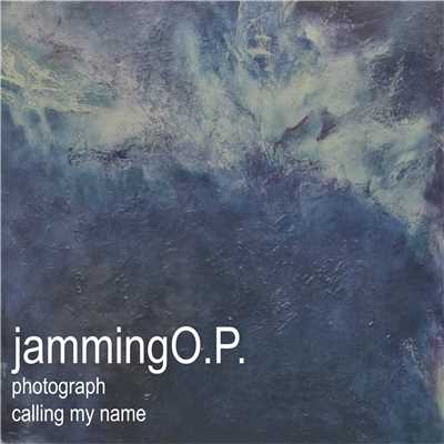 calling my name/jamming O.P.