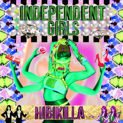 シングル/Independent Girls/HIBIKILLA