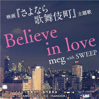 Believe in love/meg with SWEEP