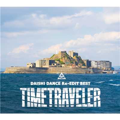 DAISHI DANCE Re-EDIT BEST TIMETRAVELER/DAISHI DANCE