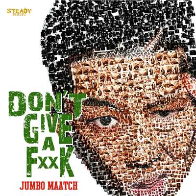 シングル/DON'T GIVE A FUCK/JUMBO MAATCH