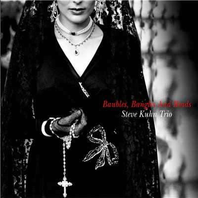アルバム/Baubles, Bangles And Beads/Steve Kuhn Trio