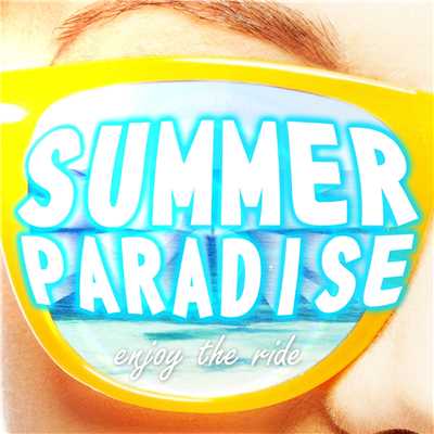SUMMER PARADISE -enjoy the ride-/PARTY HITS PROJECT