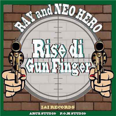 Rise di Gun Finger/RAY & NEO HERO