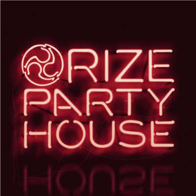 アルバム/PARTY HOUSE/RIZE