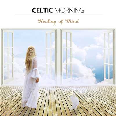 美しい朝のケルティック・ミュージック - Healing of Mind/Various Artists