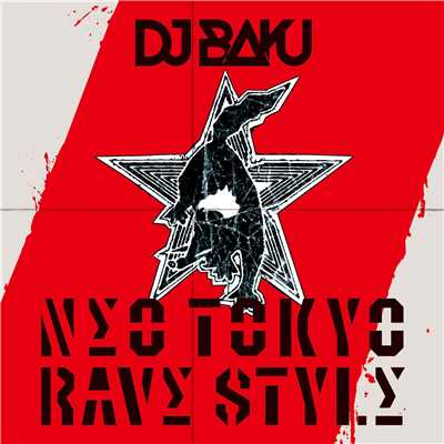 アルバム/NEO TOKYO RAVE STYLE/DJ BAKU