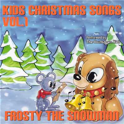 キッズ・クリスマス・ソング Vol. 1 ／フロスティー・ザ・スノーマン/カウントダウンキッズ