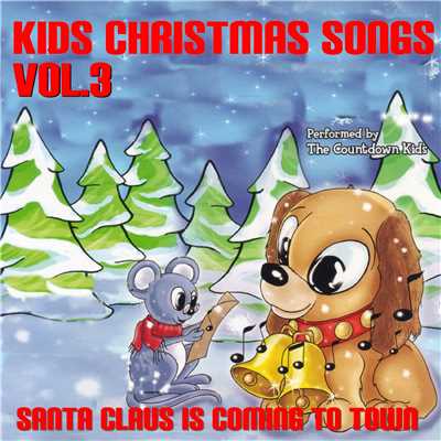 キッズ・クリスマス・ソング Vol. 3 ／サンタが街にやってくる/カウントダウンキッズ