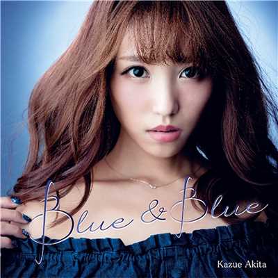 アルバム/Blue&Blue(Type-A)/穐田和恵