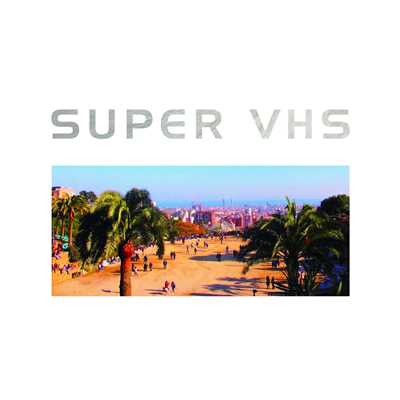 SUPER VHS