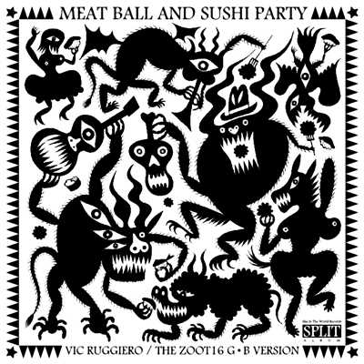 アルバム/MEATBALL AND SUSHI PARTY/THE ZOOT 16 G.B version ／ Vic Ruggiero