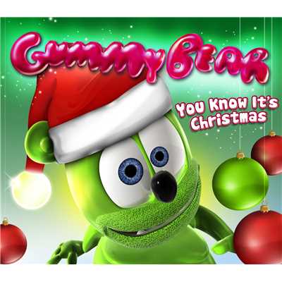 You Know It's Christmas/Gummy Bear