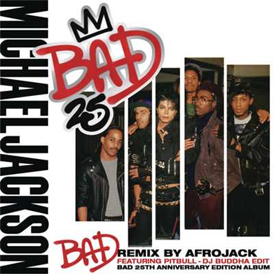 着うた®/BAD(Remix by アフロジャック featuring ピットブル - DJブッダEdit)/Michael Jackson
