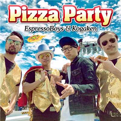 シングル/Pizza Party/EspressoBoys & Kogaken