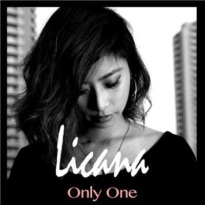 シングル/Only One/Licana
