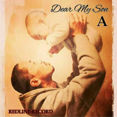 Dear My Son/A from REDLINE-RECORD