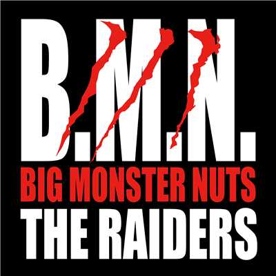 シングル/B.M.N. (Big Monster Nuts)/THE RAIDERS