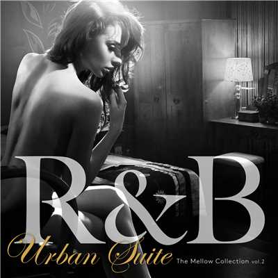 アルバム/R&B Urban Suite Vol.2 - 大人のメロウR&Bコレクション/Various Artists