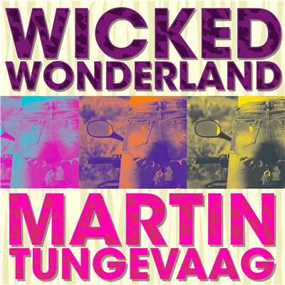 シングル/Wicked Wonderland/Martin Tungevaag