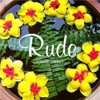 シングル/Rude/Junior Torrey