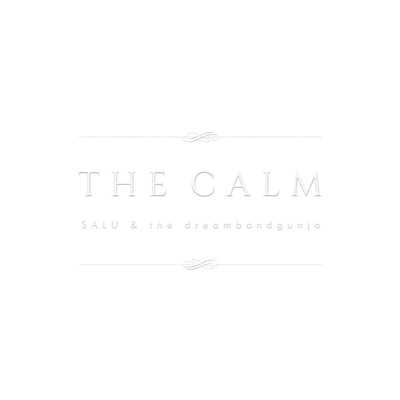 The Calm/SALU & the dreambandgunjo