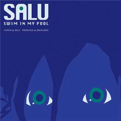 シングル/Swim In My Pool/SALU