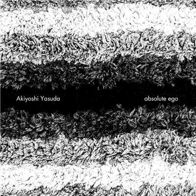 absolute ego/Akiyoshi Yasuda