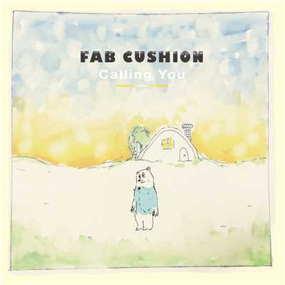 シングル/Calling You/Fab Cushion