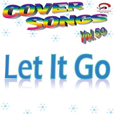 COVER SONGS Vol.50 Let It Go/CRA＆カラオケうたプリンス