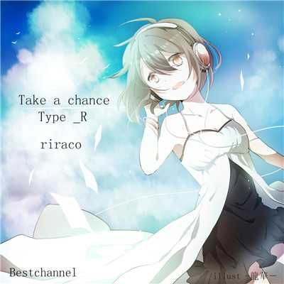 Take a chance Type_R/riraco