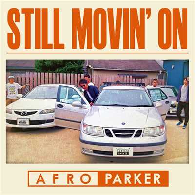 Still Movin' On/AFRO PARKER