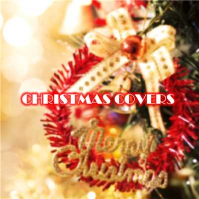 シングル/I Wish It Could Be Christmas Everyday/Christmas Covers