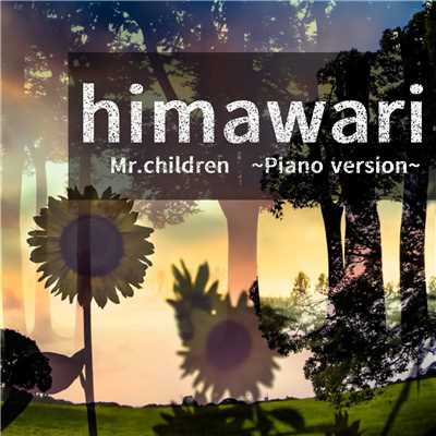 アルバム/himawari Mr.Children ピアノ・ヴァージョン/Relaxing Music Cafe