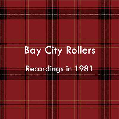 シングル/I Only Want To Be With You (Recordings in 1981)/Bay City Rollers
