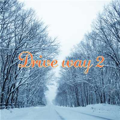 Drive way2/kurosawadaisuke