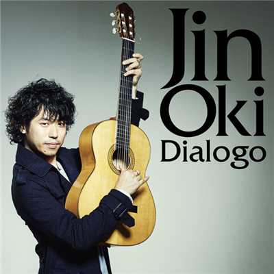 アルバム/Dialogo [ディアロゴ] 〜音の対話〜 12 tracks version/沖 仁