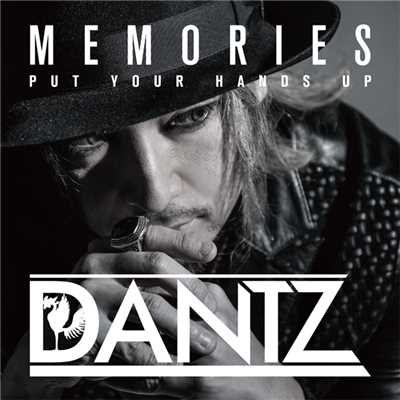 アルバム/Memories ／ Put Your Hands Up - EP/DANTZ