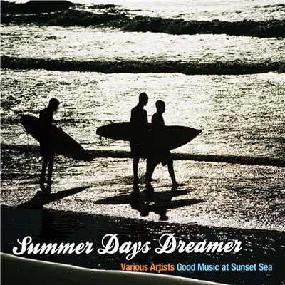 Summer Days Dreamer(夏の夕暮れの...)/Various Artists