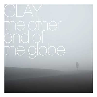着うた®/the other end of the globe/GLAY