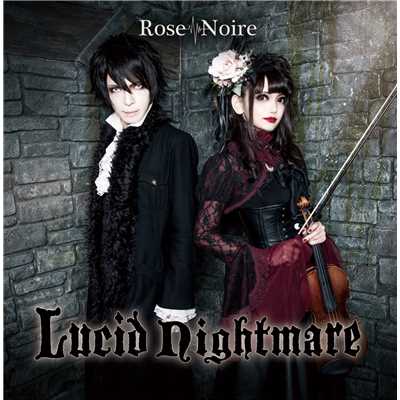 アルバム/Lucid Nightmare/Rose Noire