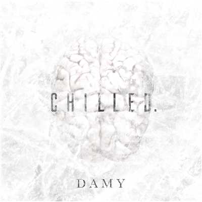 chilled. B-TYPE/DAMY