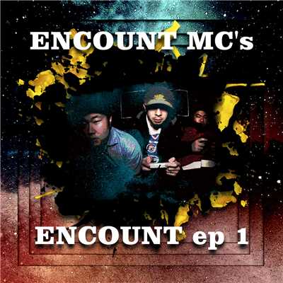 アルバム/ENCOUNT EP 1/ENCOUNT MC's